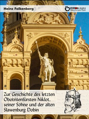 cover image of Zur Geschichte des letzten Obotritenfürsten Niklot, seiner Söhne und der alten Slawenburg Dobin